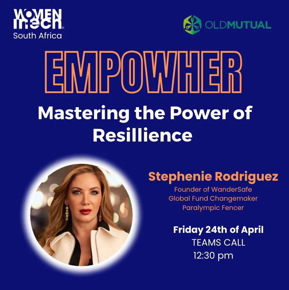 EMPOWHER: Mastering the Power of Resilience session poster featuring Stephenie Rodriguez, presented by Women in Tech South Africa and Old Mutual